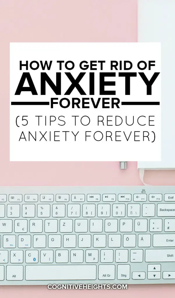 How To Get Rid Of Anxiety Forever