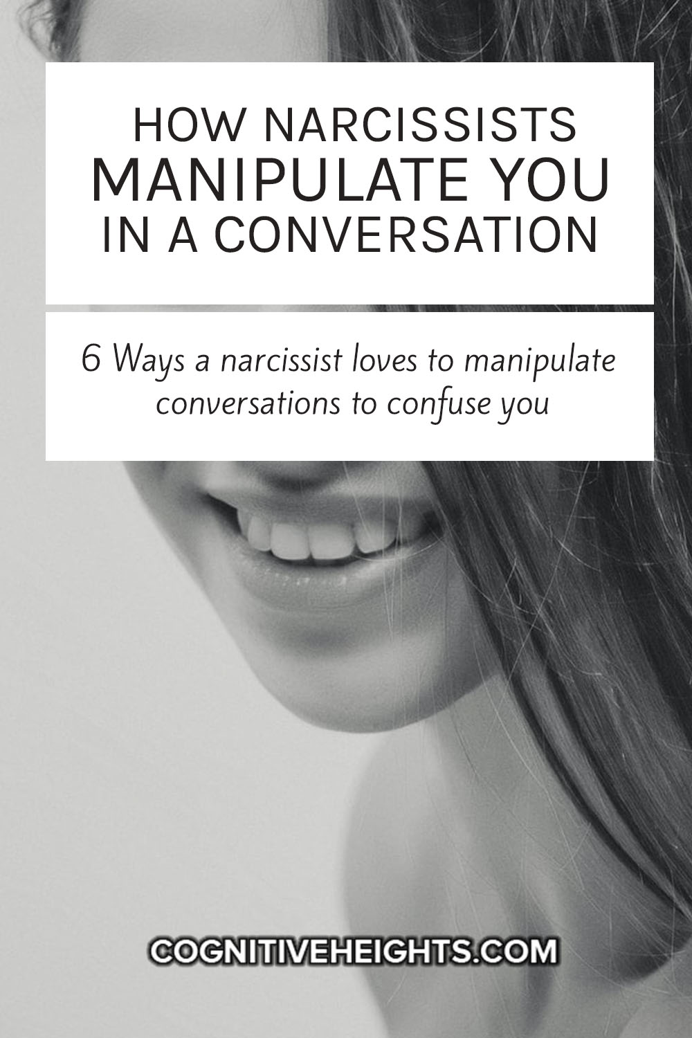 6 Ways Narcissists Manipulate Conversations - Cognitive Heights