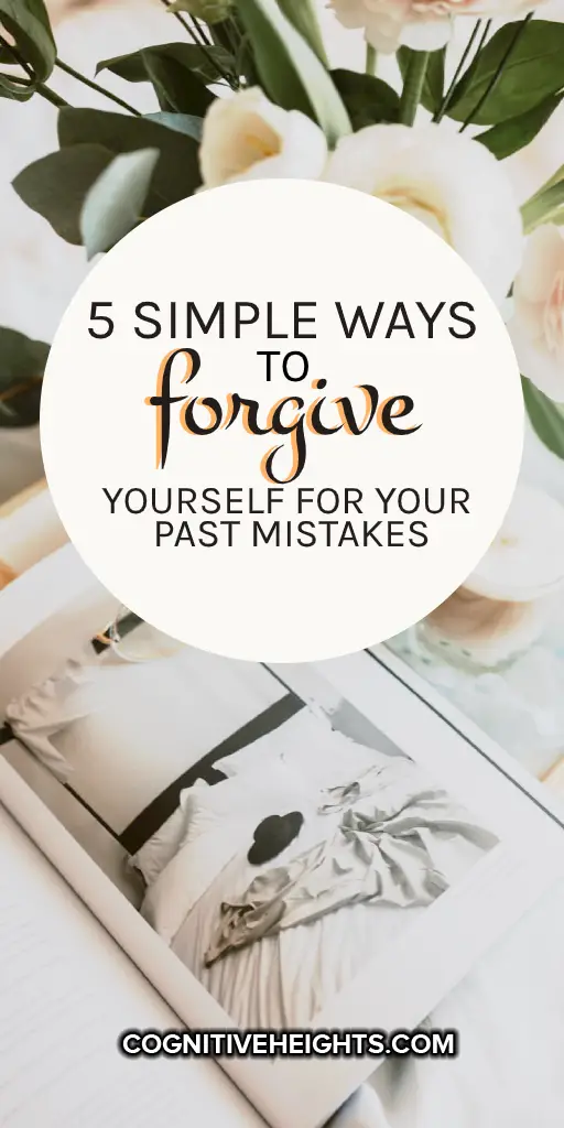 How To Forgive Yourself For Past Mistakes - Cognitive Heights