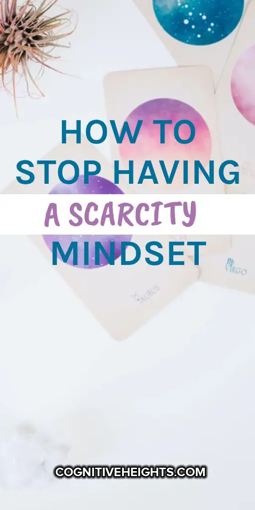 How To Stop Having A Scarcity Mindset - Cognitive Heights