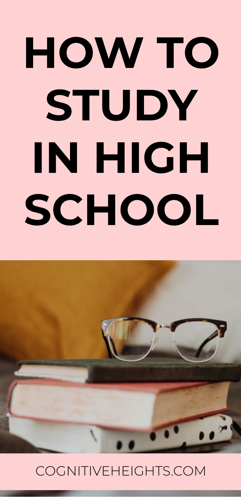 How To Study In High School - Cognitive Heights