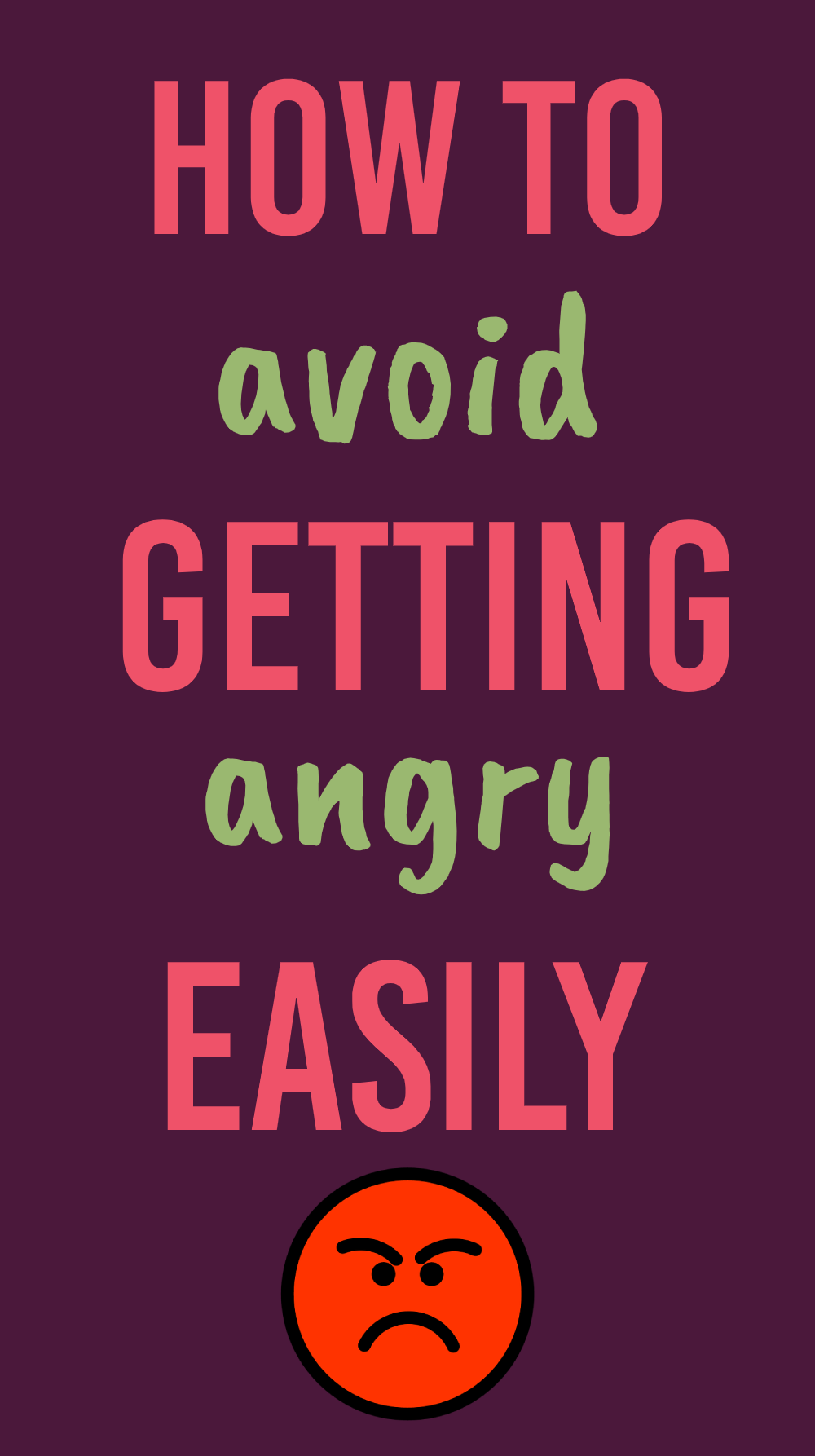 7 Ways To Avoid Getting Angry - Cognitive Heights